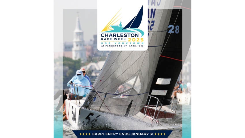 Charleston Race Week 2025 at Patriots Point - Early Entry Alert